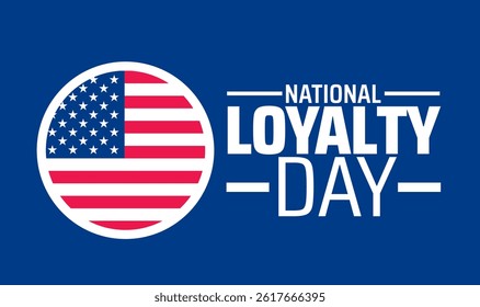 National Loyalty Day background banner or poster design template. observed every year in May. Holiday concept. Use to any Template, card, poster, placard, template.