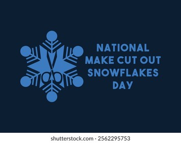 National Make Cut Out Snowflakes Day. Eps 10.