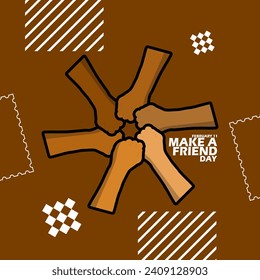 National Make a Friend Day event banner. Several hands with different skin colors are uniting, with bold text and elements on dark brown background to celebrate on February 11