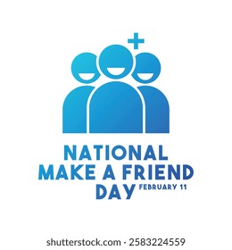 National Make a Friend Day. February 11. Gradient colors. Eps 10.