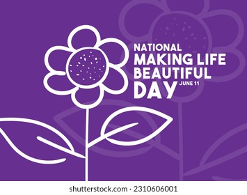 National Making Life Beautiful Day. June 11. Eps 10.