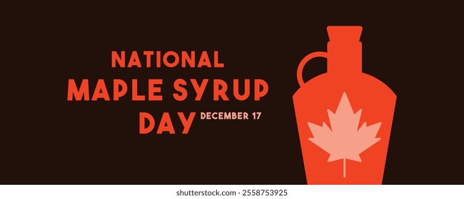 National Maple Syrup Day. December 17. Banner, card, background. Eps 10.