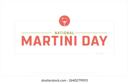 National Martini Day design on white background, Typographic Design of National Martini Day, Vector Design of National Martini Day, National Martini Day