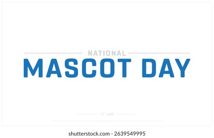 National Mascot Day on white background with icon, Typographic Design of National Mascot Day, Vector Design of National Mascot Day, National Mascot Day Design