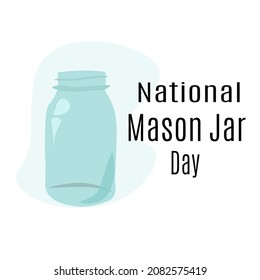 National Mason Jar Day, Idea for poster, banner, flyer or postcard vector illustration