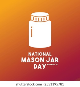 National Mason Jar Day. November 30. Gradient background. Eps 10.