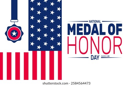 National Medal of Honor Day is celebrated in March. This holiday-themed design is perfect for backgrounds, banners, greeting cards, posters with text inscription, Classic social media posts. vector