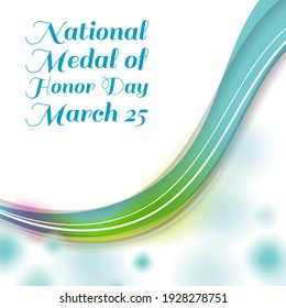 National Medal Of Honor Day. Suitable For Greeting Card Poster And Banner