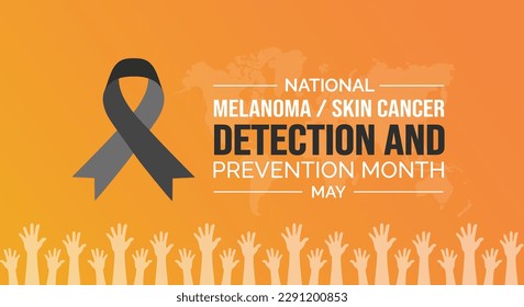 National Melanoma Skin Cancer Detection and Prevention Month background or banner design template celebrated in may