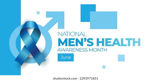 National Men's Health Awareness Month. June. Celebrating men and creating awareness of their health issues. Vector banner.