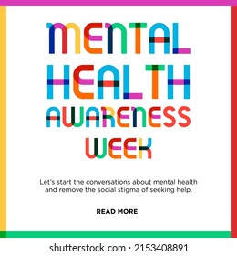 National Mental Health Awareness Week Colorful Geometric And Minimalist Concept. Mental Health Awareness And Removal Of Social Stigma For Seeking Help. Read More CTA. Vector Illustration. EPS 10 File