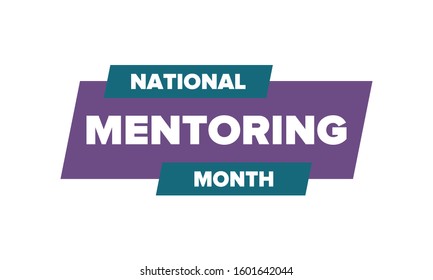 National Mentoring Month in January. Celebrate annual in United States. Personal mentor, coach or teacher. Free knowledge. Education concept. Helping a student in study, training. Vector poster
