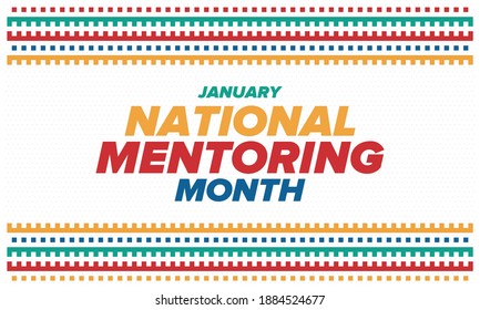 National Mentoring Month in January. Celebrate annual in United States. Personal mentor, coach or teacher. Free knowledge. Education concept. Helping a student in study, training. Vector poster