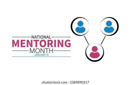 National Mentoring Month in January. Education concept. Banner, poster, card, background design.  Vector illustration.