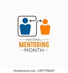 National Mentoring Month is observed every year in January. January is National Mentoring Month. Holiday concept for banner, greeting card, poster with background design. Vector illustration.