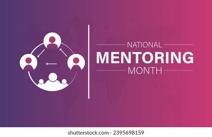 National Mentoring Month vector template. Empowering Futures and Inspiring Growth with Mentorship and Support Graphics. background, banner, card, poster design.