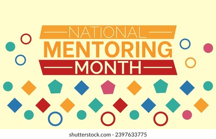 National Mentoring Month vector template. Empowering Futures and Inspiring Growth with Mentorship and Support Graphics. background, banner, card, poster design.