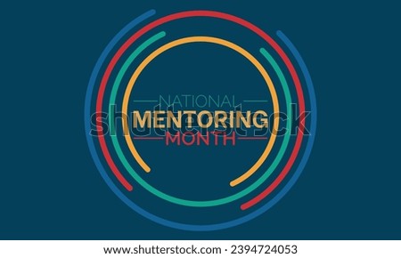 National Mentoring Month vector template. Empowering Futures and Inspiring Growth with Mentorship and Support Graphics. background, banner, card, poster design.