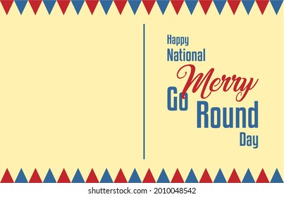 National Merry Go Round Day. Holiday concept. Template for background, Web banner, card, poster, t-shirt with text inscription