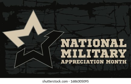 National Military Appreciation Month in May. Celebrated every May and is a declaration that encourages U.S. citizens to observe the month in a symbol of unity. Poster, card, banner, background design.