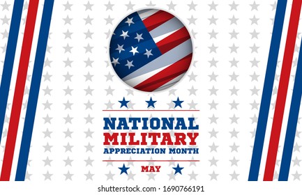 National Military Appreciation Month in May. Celebrated every May and is a declaration that encourages U.S. citizens to observe the month in a symbol of unity. Poster, card, banner, background design.