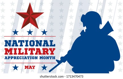 National Military Appreciation Month in May. Celebrated every May and is a declaration that encourages U.S. citizens to observe the month in a symbol of unity. Poster, card, banner, background design.