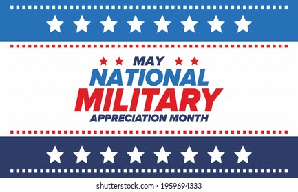 National Military Appreciation Month in May. Annual Armed Forces Celebration Month in United States. Poster, card, banner and background. Vector illustration
