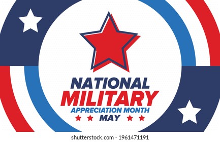 National Military Appreciation Month in May. Annual Armed Forces Celebration Month in United States. Poster, card, banner and background. Vector illustration
