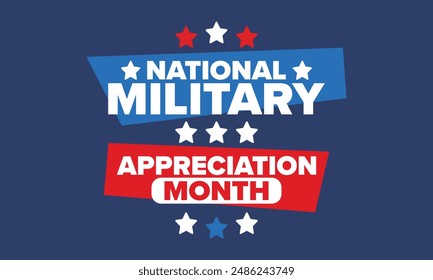 National Military Appreciation Month in May. Annual Armed Forces Celebration Month in United States. Poster, card, banner and background. Vector illustration