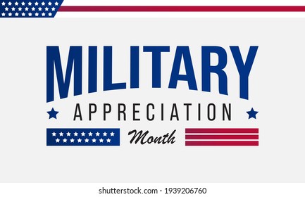 National Military Appreciation Month (NMAM) is celebrated every year in May and is a declaration that encourages U.S. citizens to observe the month in a symbol of unity. Vector illustration