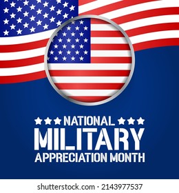 National Military Appreciation Month (NMAM) is celebrated every year in May and is a declaration that encourages U.S. citizens to observe the month in a symbol of unity. Vector illustration