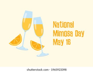 National Mimosa Day vector. Glasses of champagne with orange icon vector. Mimosa celebratory toast vector. Mixed drink with orange juice. Mimosa Day Poster, May 16. Important day