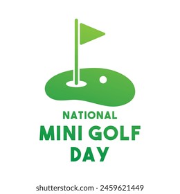 
National Mini Golf Day. Second Saturday in May. Eps 10.