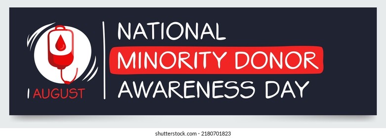 National Minority Donor Awareness Day, held on 1 August.
