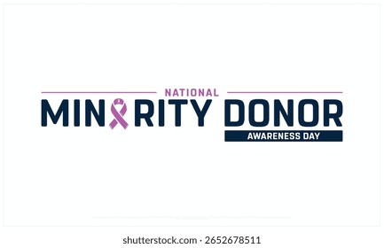 National Minority Donor Awareness Day design on white background, Typographic Design of National Minority Donor Awareness Day, Vector Design of National Minority Donor Awareness Day