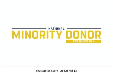 National Minority Donor Awareness Day design on white background, Typographic Design of National Minority Donor Awareness Day, Vector Design of National Minority Donor Awareness Day