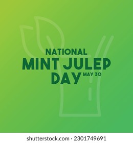 National Mint Julep Day. May 30. Gradient background. Poster, banner, card, background. Eps 10.