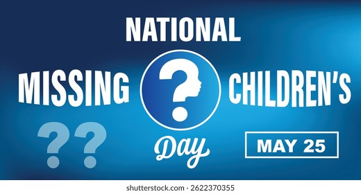National Missing Children's Day Poster | Blue Awareness Banner Design | Child Safety and Support Illustration | May 25 Campaign Graphic for Lost Kids Alert