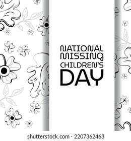 NATIONAL MISSING CHILDREN’S DAY. Design suitable for greeting card poster and banner