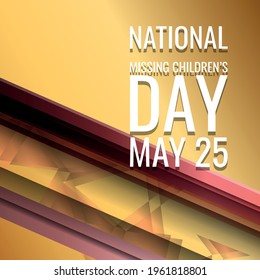 National Missing Children’s Day. Geometric design suitable for greeting card poster and banner