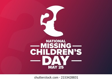 Día Nacional de los Niños Desaparecidos. 25 de mayo. Concepto de vacaciones. Plantilla para fondo, banner, tarjeta, afiche con inscripción de texto. Ilustración del vector EPS10