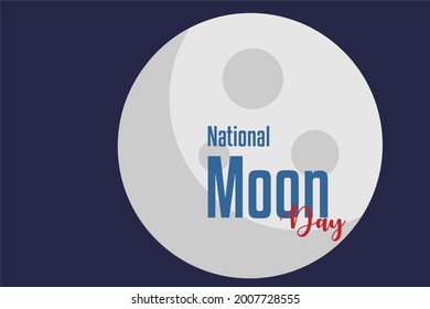 National Moon Day. Holiday concept. Template for background, Web banner, card, poster, t-shirt with text inscription