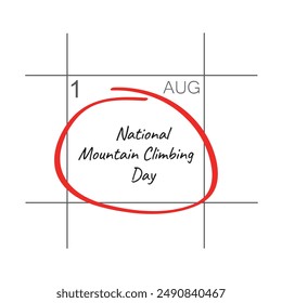 National mountain climbing day, August 1 - calendar date.