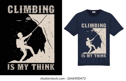 
National Mountain Rock Climbing Day Quotes  Climbing is my Think Vintage Graphic T-shirt Design with Vector Illustration Template. print for shirt, poster, gift, banner, card, sticker and pod.
