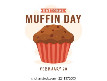 National Muffin Day on February 20th with Chocolate Chip Food Classic Muffins Delicious in Flat Cartoon Hand Drawn Template Illustration