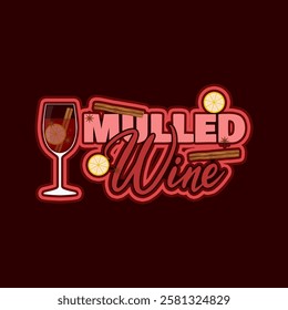 National Mulled Wine Day to celebrate on March 3rd. A glass of drink filled with cinnamon, lemon and star anise called Mulled wine on dark brown background. Drink event banner.