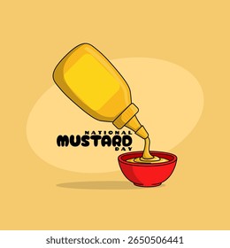 National Mustard Day to celebrate on August 2nd. A yellow bottle of mustard sauce is being poured into a small red bowl. Food event banner.