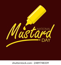 National Mustard Day event food banner.  Yellow bottle containing mustard with calligraphic text on dark brown background to celebrate on August 3rd