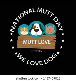 National Mutt Day Is July 31 T Shirt Design