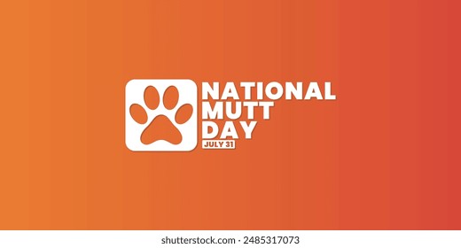 National Mutt Day, July 31, suitable for social media post, card greeting, banner, template design, print, suitable for event, website, vector illustration, with pet paws illustration